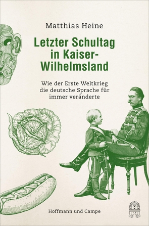 Letzter Schultag in Kaiser-Wilhelmsland von Heine,  Matthias