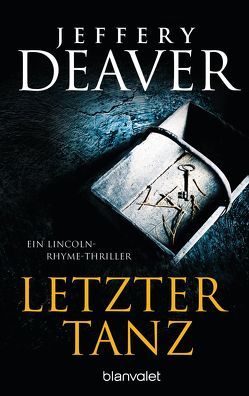 Letzter Tanz von Deaver,  Jeffery, Jakobs,  Carmen, Müller-Jakobs,  Thomas