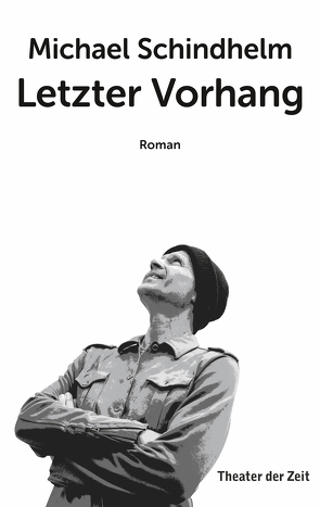 Letzter Vorhang von Schindhelm,  Michael