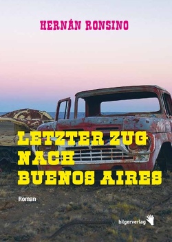 Letzter Zug nach Buenos Aires von Ronsino,  Hernán, Ruby,  Luis