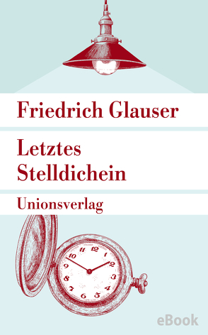 Letztes Stelldichein von Glauser,  Friedrich