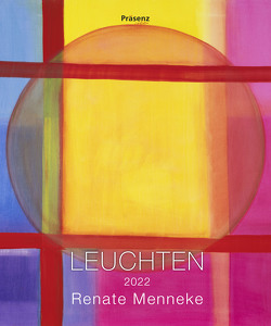 Leuchten 2022 von Menneke,  Renate