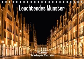 Leuchtendes Münster 2018 – die Metropole Westfalens (Tischkalender 2018 DIN A5 quer) von Budde,  Matthias