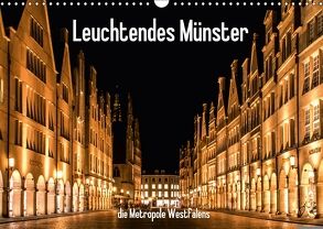 Leuchtendes Münster 2018 – die Metropole Westfalens (Wandkalender 2018 DIN A3 quer) von Budde,  Matthias