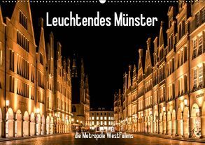 Leuchtendes Münster 2019 – die Metropole Westfalens (Wandkalender 2019 DIN A2 quer) von Budde,  Matthias