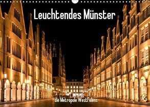 Leuchtendes Münster 2019 – die Metropole Westfalens (Wandkalender 2019 DIN A3 quer) von Budde,  Matthias