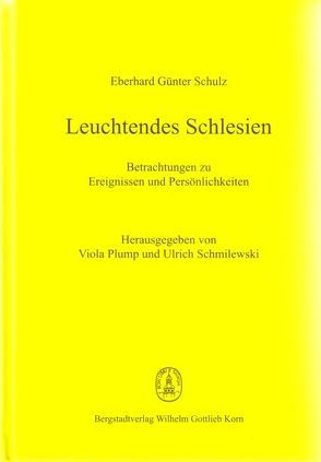 Leuchtendes Schlesien von Plump,  Viola, Schmilewski,  Ulrich, Schulz,  Eberhard Günter