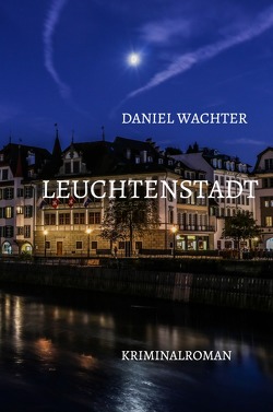 Leuchtenstadt von Wächter,  Daniel