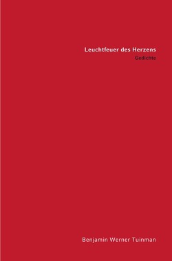 Leuchtfeuer des Herzens von Tuinman,  Benjamin