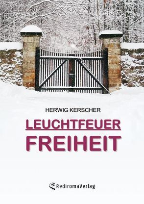 Leuchtfeuer Freiheit von Kerscher,  Herwig