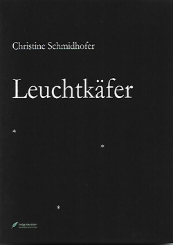 Leuchtkäfer von Schmidhofer,  Christine