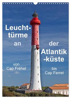 Leuchttürme an der Atlantikküste (Wandkalender 2024 DIN A3 hoch), CALVENDO Monatskalender von Benoît,  Etienne