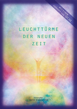 Leuchttürme der neuen Zeit von Kretzschmar,  Bernd