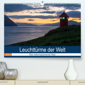 Leuchttürme der Welt (Premium, hochwertiger DIN A2 Wandkalender 2023, Kunstdruck in Hochglanz) von Klesse,  Andreas