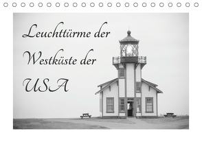 Leuchttürme der Westküste der USA (Tischkalender 2021 DIN A5 quer) von Kaiser,  Ralf