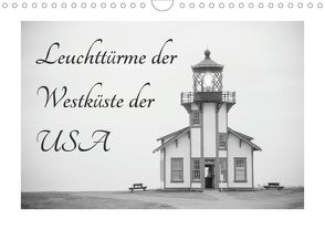 Leuchttürme der Westküste der USA (Wandkalender 2020 DIN A4 quer) von Kaiser,  Ralf