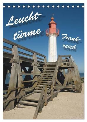 Leuchttürme Frankreich (Tischkalender 2024 DIN A5 hoch), CALVENDO Monatskalender von Scholz,  Frauke