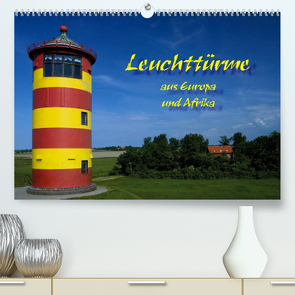 Leuchttürme (Premium, hochwertiger DIN A2 Wandkalender 2023, Kunstdruck in Hochglanz) von Scholz,  Frauke