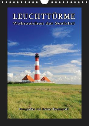 Leuchttürme – Wahrzeichen der Seefahrt (Wandkalender 2019 DIN A4 hoch) von Kiedrowski,  Rainer