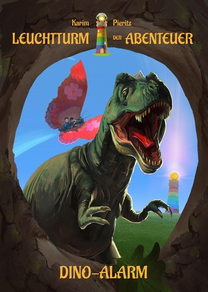 Leuchtturm der Abenteuer Dino-Alarm – Kinderbuch ab 6 Jahren für Jungen und Mädchen von Pieritz,  Karim