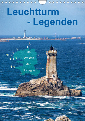 Leuchtturm-Legenden im Westen der Bretagne (Wandkalender 2023 DIN A4 hoch) von Benoît,  Etienne