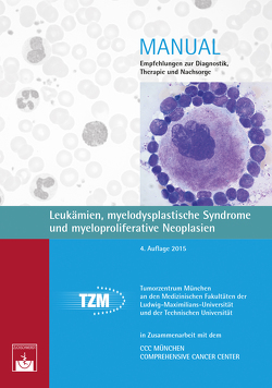 Leukämien, myelodysplastische Syndrome und myeloproliferative Neoplasien von Spiekermann,  K.