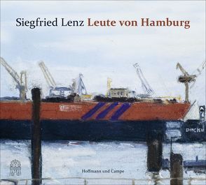 Leute von Hamburg von Hoger,  Hannelore, Lenz,  Siegfried