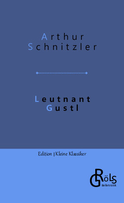 Leutnant Gustl von Gröls-Verlag,  Redaktion, Schnitzler,  Arthur