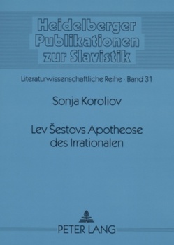 Lev Šestovs Apotheose des Irrationalen von Koroliov,  Sonja