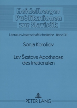 Lev Šestovs Apotheose des Irrationalen von Koroliov,  Sonja