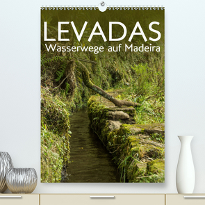 Levadas – Wasserwege auf Madeira (Premium, hochwertiger DIN A2 Wandkalender 2020, Kunstdruck in Hochglanz) von Gimpel,  Frauke