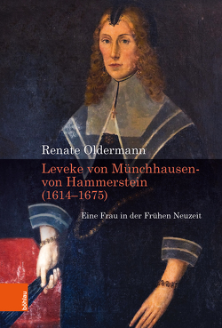 Leveke von Münchhausen- von Hammerstein (1616-1675) von Kagerer,  Katharina, Oldermann,  Renate