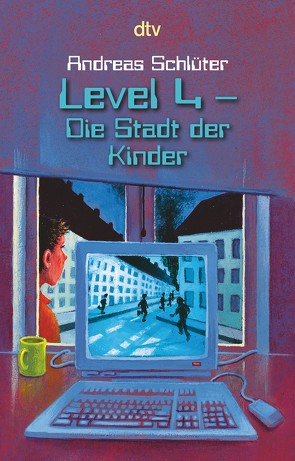 Level 4 – Die Stadt der Kinder von Schlüter,  Andreas