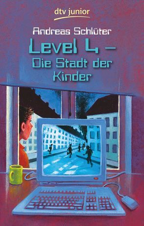 Level 4 – Die Stadt der Kinder von Schlüter,  Andreas