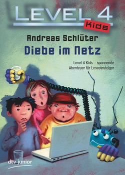 Level 4 Kids – Diebe im Netz von Kehr,  Karoline, Schlüter,  Andreas