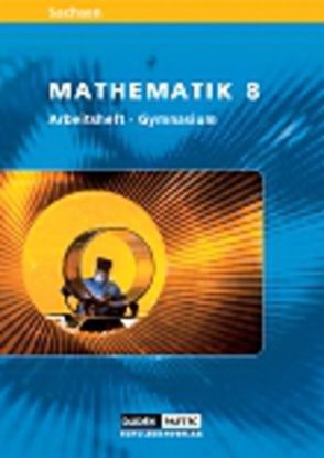 Level Mathematik – Gymnasium Sachsen / 8. Schuljahr – Arbeitsheft von Heinrich,  Heidemarie, Jentsch,  Andrea, Liesenberg,  Günter, Sikora,  Christine, Sill,  Hans-Dieter, Unger,  Michael, Weitendorf,  Jochen