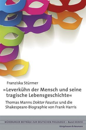 »Leverkühn der Mensch und seine tragische Lebensgeschichte« von Stürmer,  Franziska