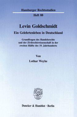 Levin Goldschmidt. von Weyhe,  Lothar