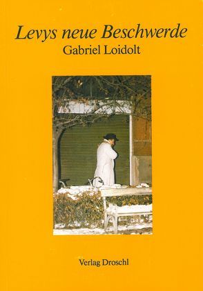 Levys neue Beschwerde von Loidolt,  Gabriel