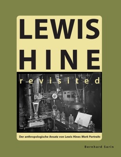 Lewis Hine revisited von Sarin,  Bernhard