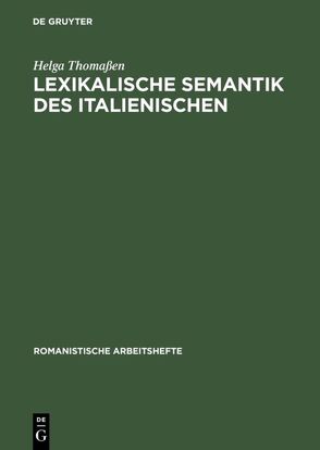 Lexikalische Semantik des Italienischen von Thomassen,  Helga