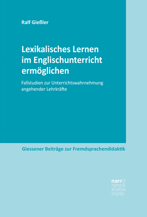 Lexikalisches Lernen im Englischunterricht ermöglichen von Gießler,  Ralf