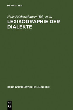 Lexikographie der Dialekte von Dingeldein,  Heinrich J., Friebertshäuser,  Hans, Lexikographisches Kolloquium Dialektlexikographie - Praxis,  Theorie,  Geschichte 4,  1985,  Marburg