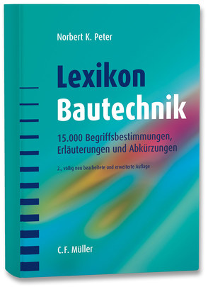Lexikon Bautechnik von Peter,  Norbert K.