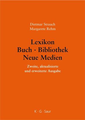 Lexikon Buch – Bibliothek – Neue Medien von Rehm,  Margarete, Strauch,  Dietmar