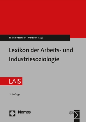Lexikon der Arbeits- und Industriesoziologie von Böhn,  Rainer, Hirsch-Kreinsen,  Hartmut, Minssen,  Heiner