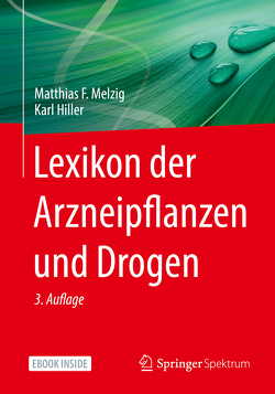 Lexikon der Arzneipflanzen und Drogen von Hiller,  Karl, Melzig,  Matthias F.