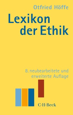 Lexikon der Ethik von Forschner,  Maximilian, Höffe,  Otfried, Horn,  Christoph, Vossenkuhl,  Wilhelm