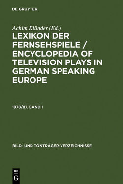 Lexikon der Fernsehspiele / Encyclopedia of television plays in German speaking Europe / Lexikon der Fernsehspiele / Encyclopedia of television plays in German speaking Europe. 1978/87. Band I von Klünder,  Achim