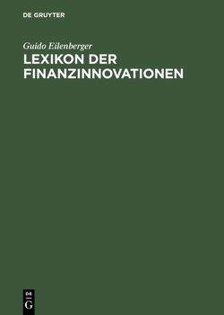 Lexikon der Finanzinnovationen von Eilenberger,  Guido